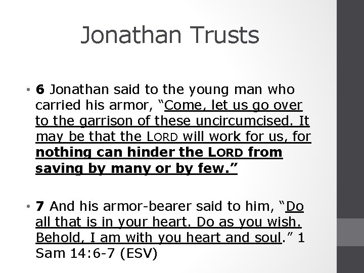 Jonathan Trusts • 6 Jonathan said to the young man who carried his armor,