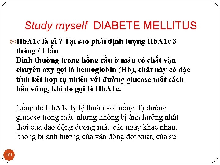 Study myself DIABETE MELLITUS Hb. A 1 c là gì ? Tại sao phải