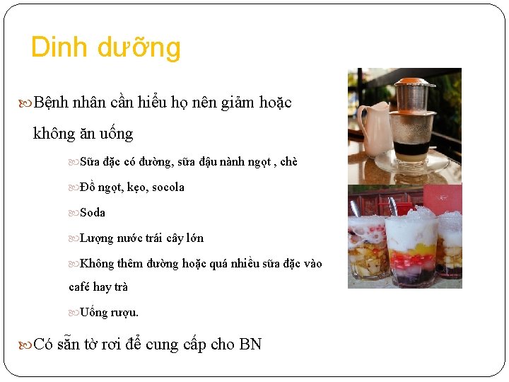 Dinh dưỡng Bệnh nhân cần hiểu họ nên giảm hoặc không ăn uống Sữa