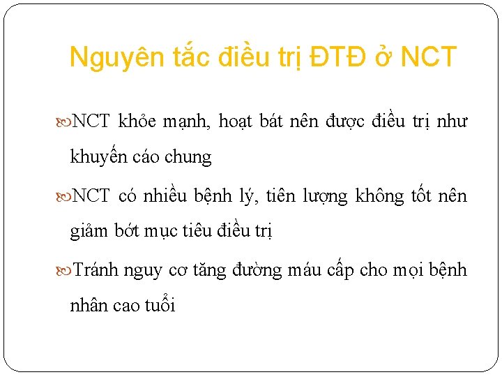 Nguyên tắc điều trị ĐTĐ ở NCT khỏe mạnh, hoạt bát nên được điều