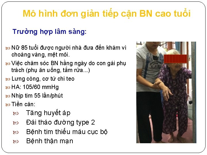 Mô hình đơn giản tiếp cận BN cao tuổi Trường hợp lâm sàng: Nữ