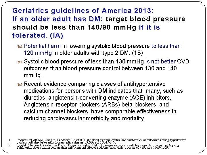 Geriatrics guidelines of America 2013: If an older adult has DM: target blood pressure