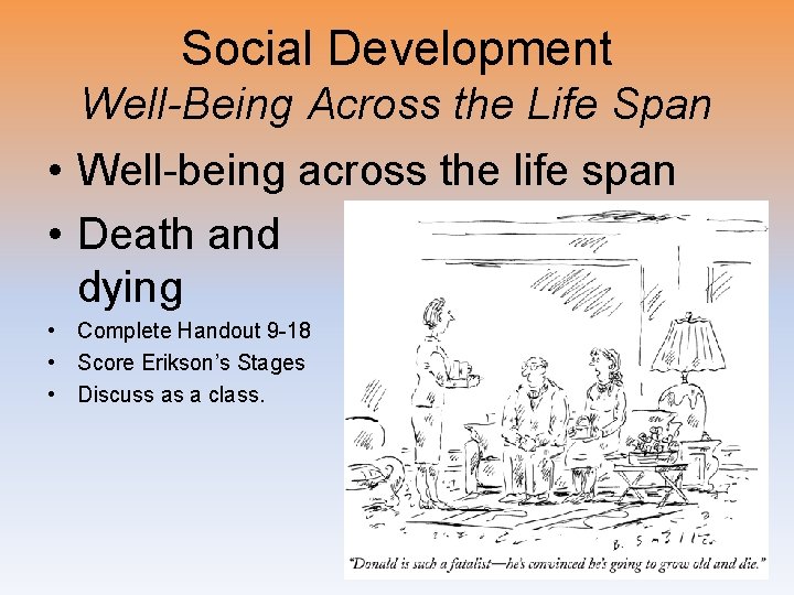Social Development Well-Being Across the Life Span • Well-being across the life span •