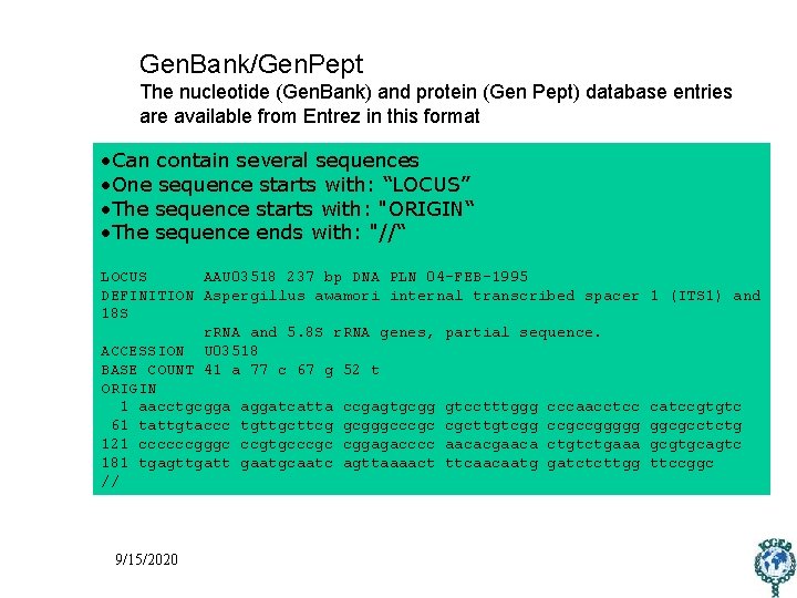 Gen. Bank/Gen. Pept The nucleotide (Gen. Bank) and protein (Gen Pept) database entries are