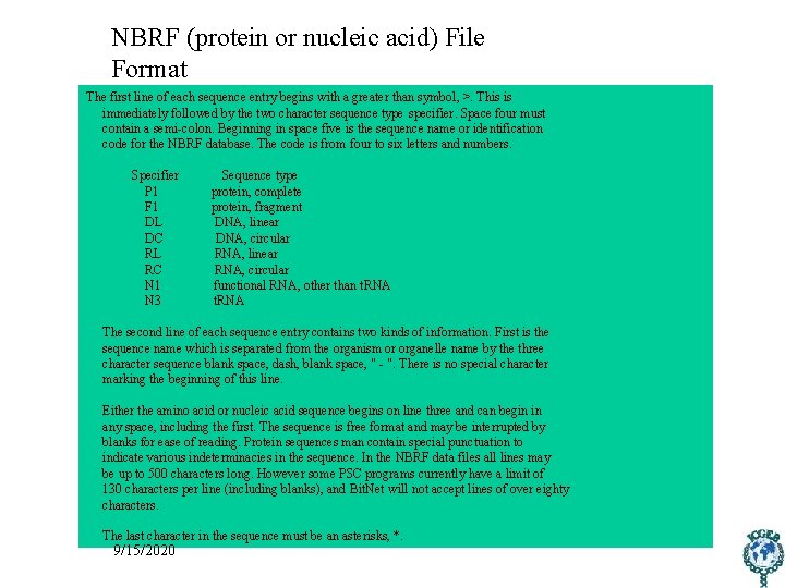 NBRF (protein or nucleic acid) File Format The first line of each sequence entry