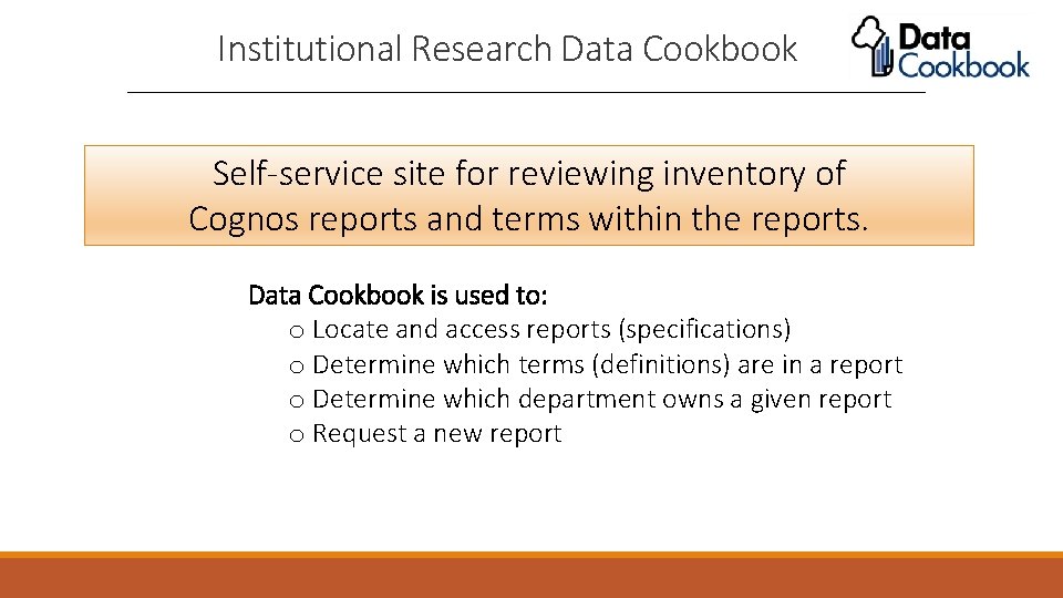 Institutional Research Data Cookbook Self-service site for reviewing inventory of Cognos reports and terms
