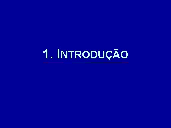 1. INTRODUÇÃO 