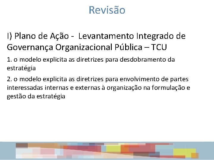 Revisão I) Plano de Ação - Levantamento Integrado de Governança Organizacional Pública – TCU