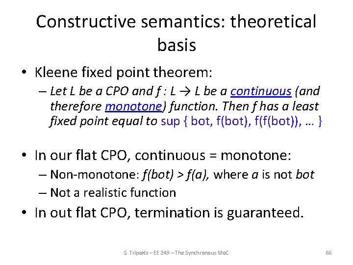Constructive semantics: theoretical basis • Kleene fixed point theorem: – Let L be a