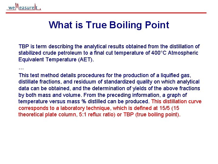 What is True Boiling Point TBP is term describing the analytical results obtained from