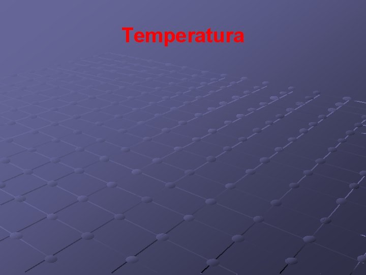 Temperatura Temperatura