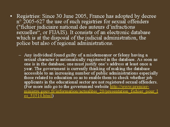  • Registries: Since 30 June 2005, France has adopted by decree n° 2005