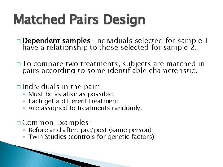 Inference for Two Dependent Samples Matched Pairs 1