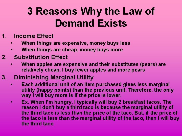 3 Reasons Why the Law of Demand Exists 1. Income Effect • • 2.