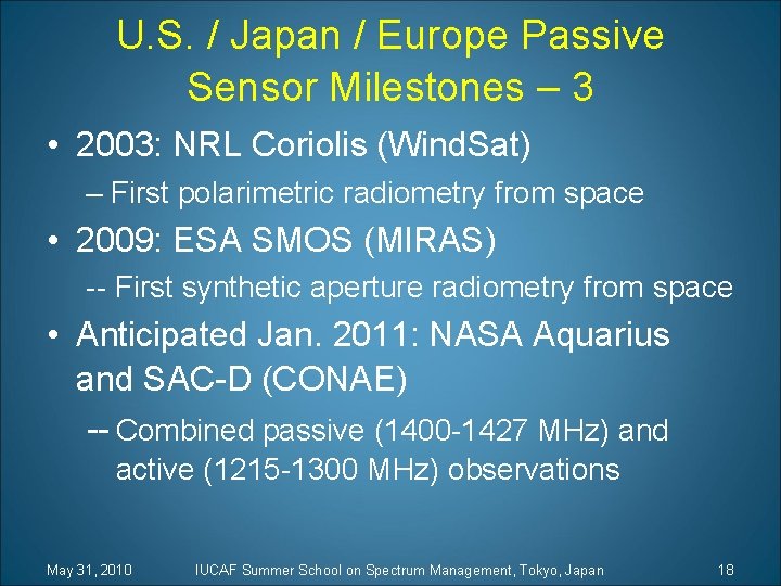 U. S. / Japan / Europe Passive Sensor Milestones – 3 • 2003: NRL