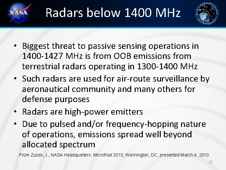 Radars below 1400 MHz • Biggest threat to passive sensing operations in 1400 -1427