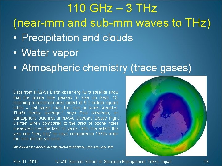 110 GHz – 3 THz (near-mm and sub-mm waves to THz) • Precipitation and