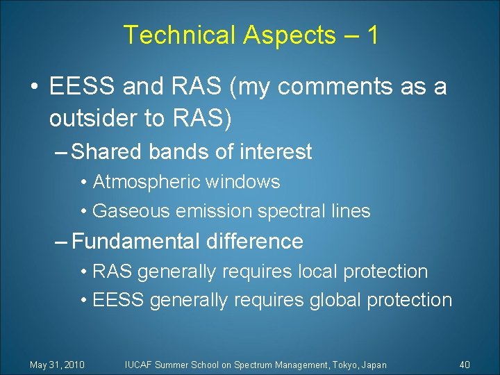 Technical Aspects – 1 • EESS and RAS (my comments as a outsider to