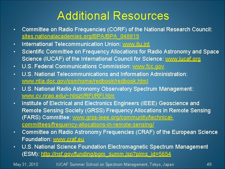 Additional Resources • • • Committee on Radio Frequencies (CORF) of the National Research