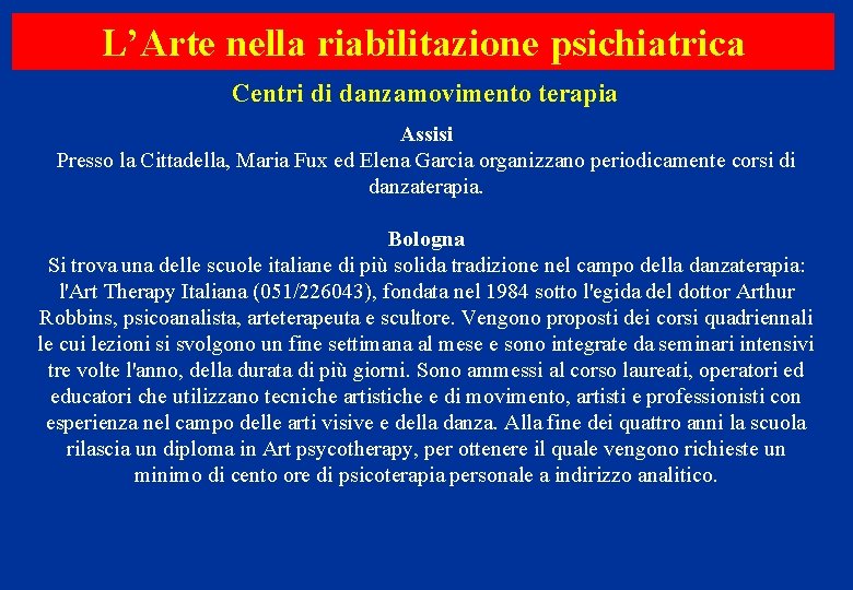 L’Arte nella riabilitazione psichiatrica Centri di danzamovimento terapia Assisi Presso la Cittadella, Maria Fux