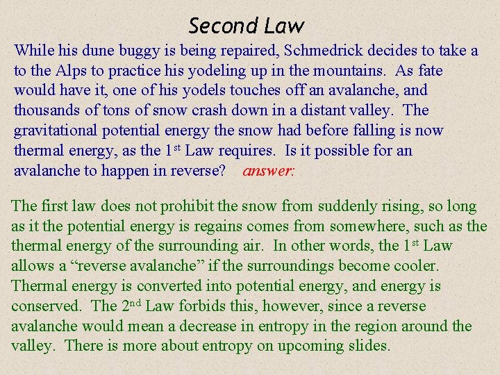 Second Law While his dune buggy is being repaired, Schmedrick decides to take a