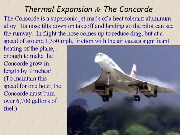 Thermal Expansion & The Concorde is a supersonic jet made of a heat tolerant