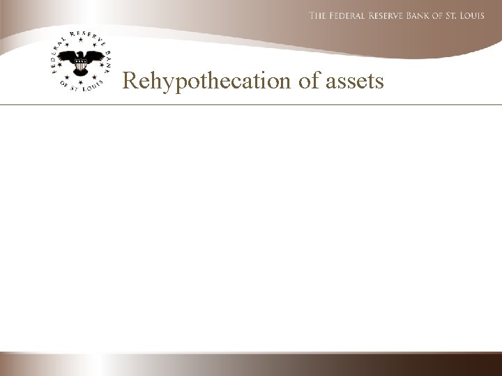 Rehypothecation of assets 