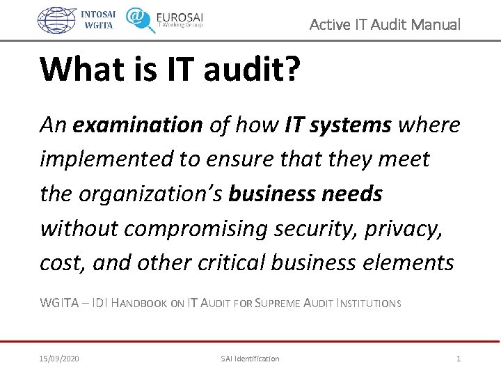 Active IT Audit Manual What is IT audit? An examination of how IT systems