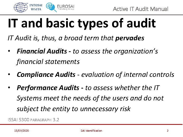 Active IT Audit Manual IT and basic types of audit IT Audit is, thus,