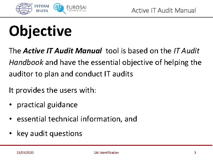 Active IT Audit Manual Objective The Active IT Audit Manual tool is based on