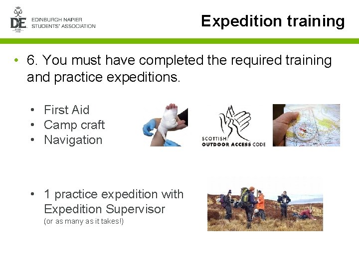Expedition training • 6. You must have completed the required training and practice expeditions.