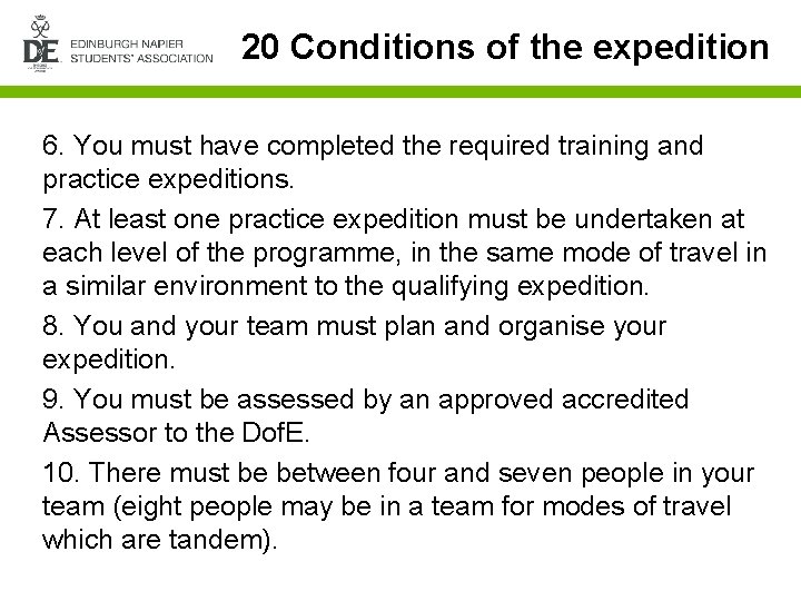 20 Conditions of the expedition 6. You must have completed the required training and