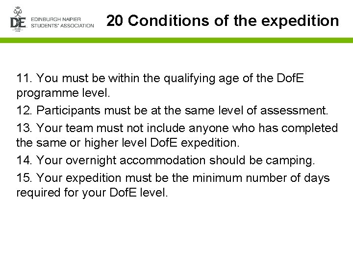20 Conditions of the expedition 11. You must be within the qualifying age of