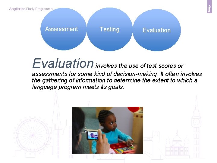 Anglistics Study Programme Assessment Testing Evaluation involves the use of test scores or assessments