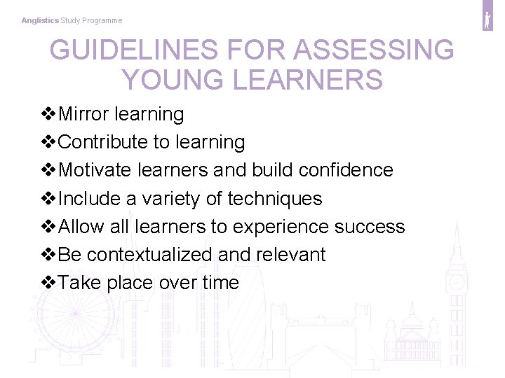 Anglistics Study Programme GUIDELINES FOR ASSESSING YOUNG LEARNERS v. Mirror learning v. Contribute to