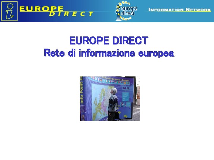 EUROPE DIRECT Rete di informazione europea 