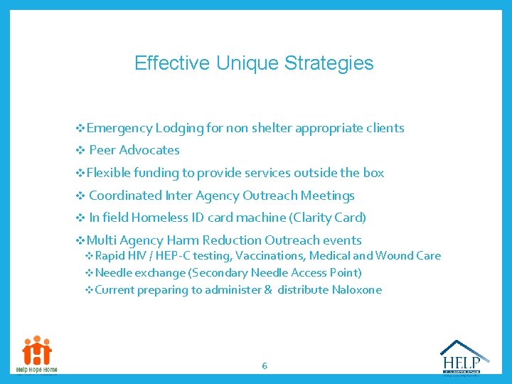 Effective Unique Strategies v. Emergency Lodging for non shelter appropriate clients v Peer Advocates