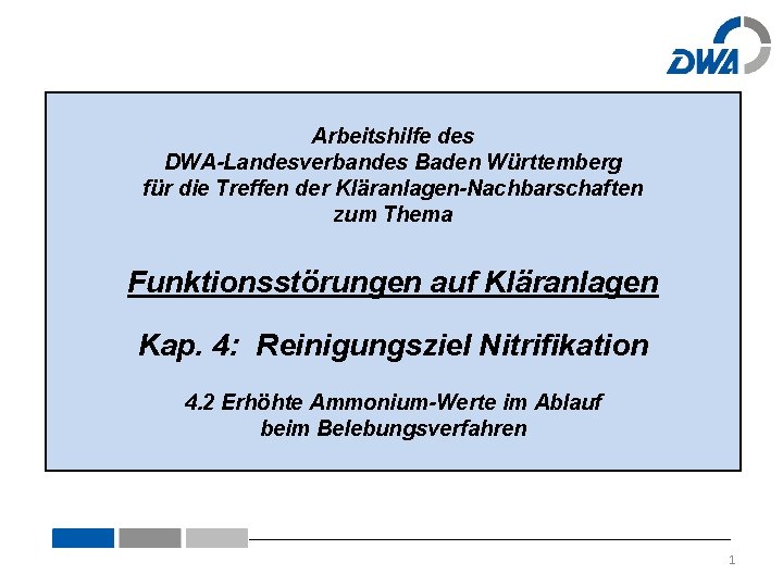 Arbeitshilfe des DWA-Landesverbandes Baden Württemberg für die Treffen der Kläranlagen-Nachbarschaften zum Thema Funktionsstörungen auf