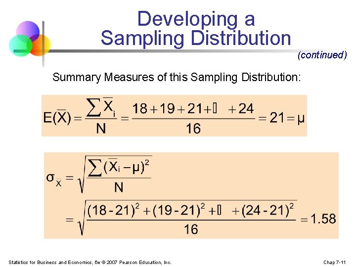Developing a Sampling Distribution (continued) Summary Measures of this Sampling Distribution: Statistics for Business