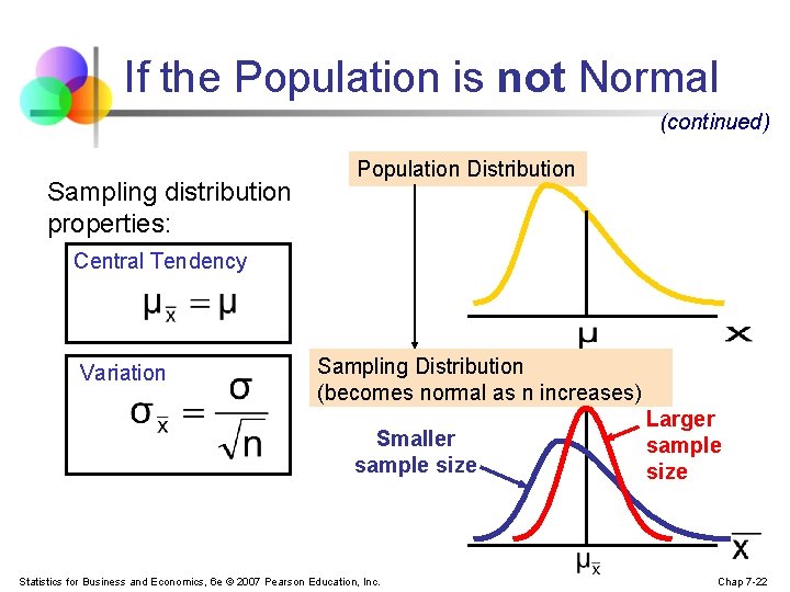If the Population is not Normal (continued) Sampling distribution properties: Population Distribution Central Tendency