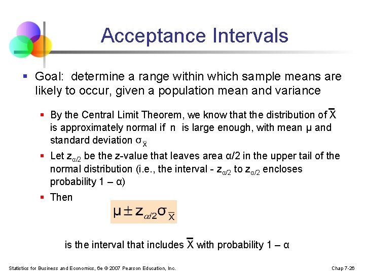 Acceptance Intervals § Goal: determine a range within which sample means are likely to
