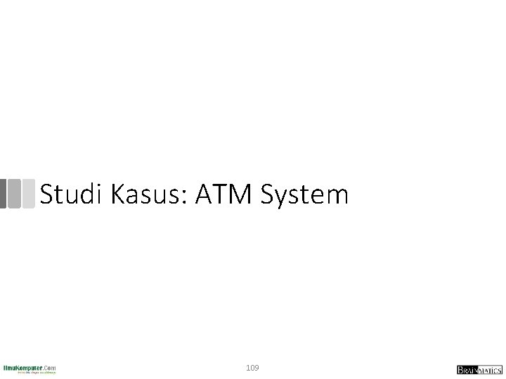 Studi Kasus: ATM System 109 