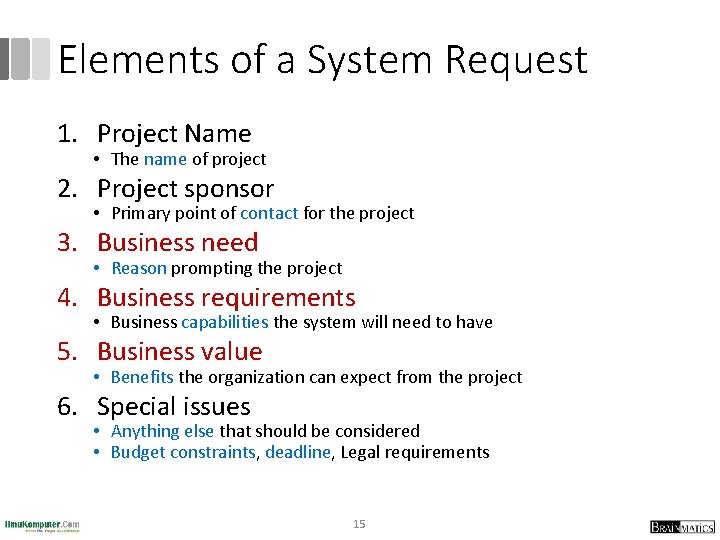 Elements of a System Request 1. Project Name • The name of project 2.