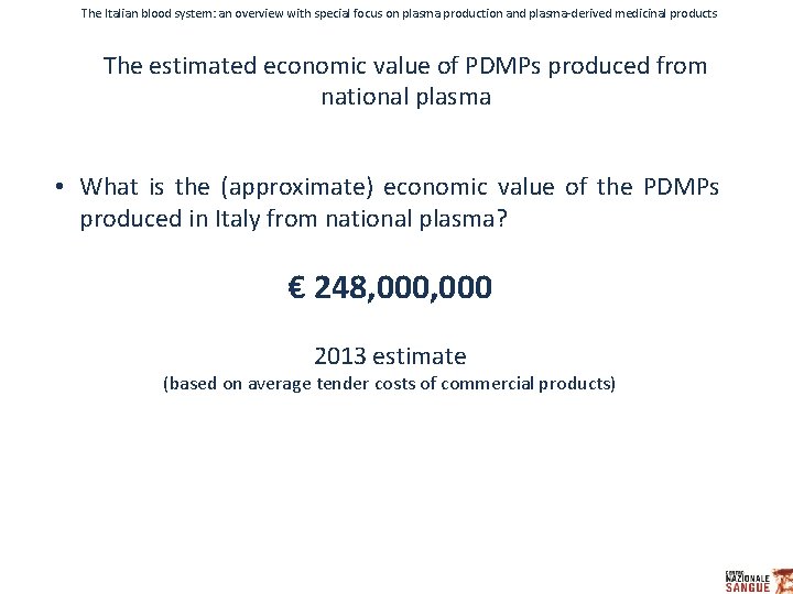 Perspectives of plasma manufacturing in Italy The Italian blood system: an overview with special