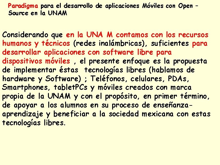 Paradigma para el desarrollo de aplicaciones Móviles con Open – Source en la UNAM