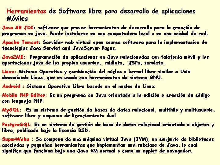 Herramientas de Software libre para desarrollo de aplicaciones Móviles Java SE JDK: software que