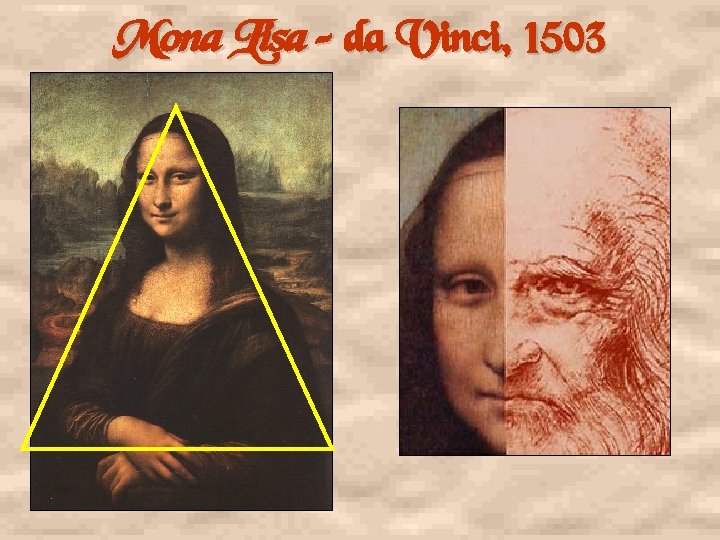 Mona Lisa – da Vinci, 1503 