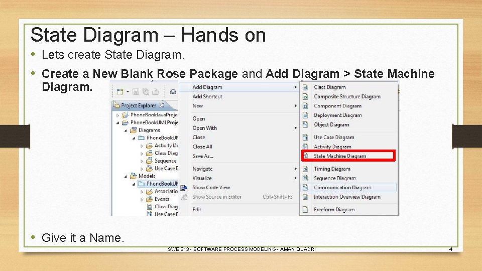 State Diagram – Hands on • Lets create State Diagram. • Create a New State Diagram – Hands on • Lets create State Diagram. • Create a New