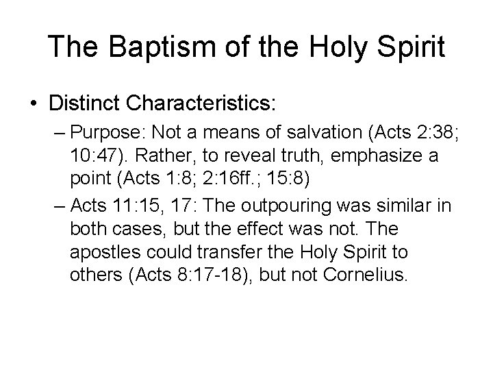 The Baptism of the Holy Spirit • Distinct Characteristics: – Purpose: Not a means The Baptism of the Holy Spirit • Distinct Characteristics: – Purpose: Not a means