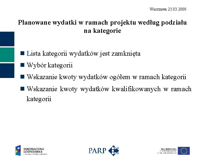Warszawa 23. 03. 2009. Planowane wydatki w ramach projektu według podziału na kategorie n